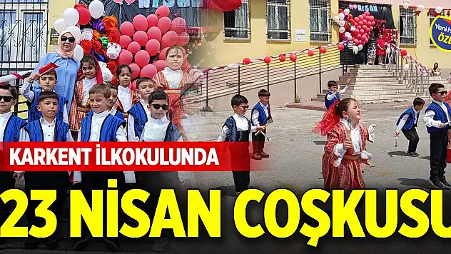 Karkent İlkokulunda 23 nisan coşkusu
