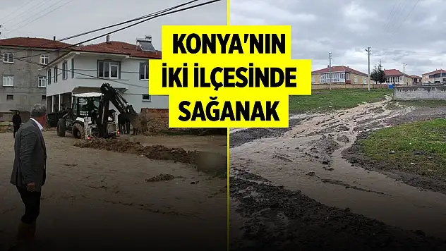 Konya'da şiddetli yağış su baskınlarına neden oldu