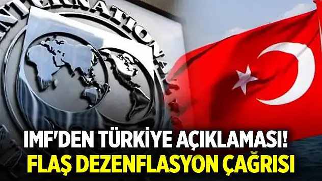 IMF'den son dakika Türkiye açıklaması! Flaş dezenflasyon çağrısı