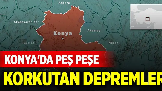Son Dakika! Konya'da peş peşe korkutan depremler