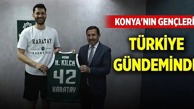 Konya'nın gençleri Türkiye gündeminde