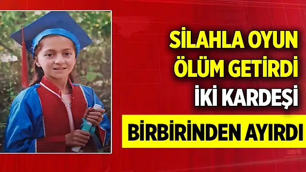Silahla oyun ölüm getirdi, iki kardeşi birbirinden ayırdı