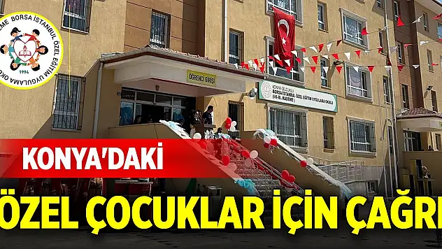 Konya'daki özel çocuklar için çağrı