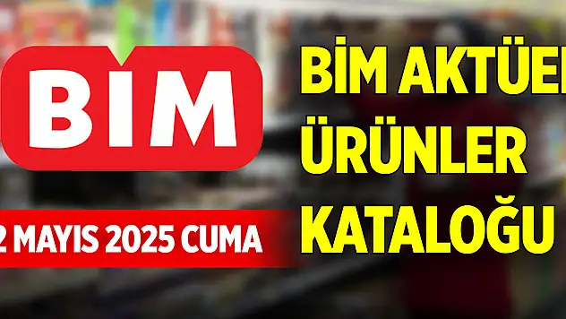 BİM aktüel ürünler kataloğu... 2 Mayıs 2025 Cuma