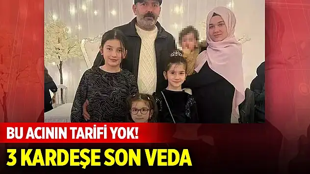 Yangında ölen 3 kardeş, son yolculuklarına uğurlandı