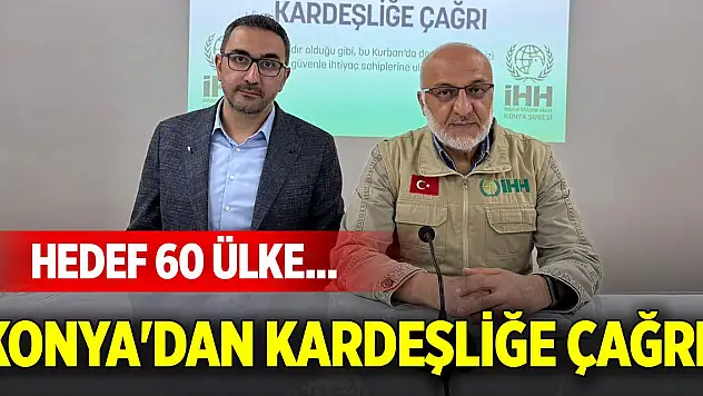 Konya'dan kardeşliğe çağrı! Hedef 60 ülke...