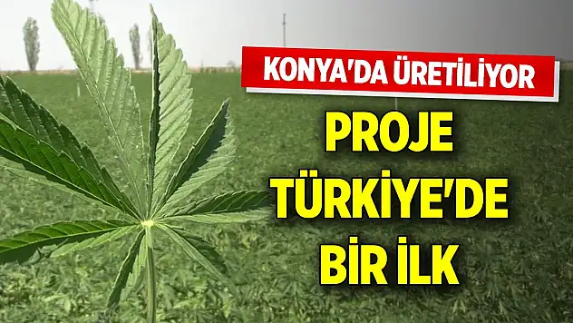 Konya'da üretiliyor... Proje Türkiye'de bir ilk