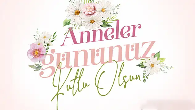 Konya'da başkanlardan Anneler Günü mesajı