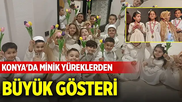 Konya'da minik yüreklerden büyük gösteri