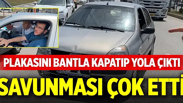 Plakasını bantla kapatıp yola çıktı, savunması çok etti