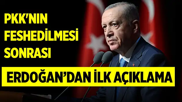 PKK'nın feshedilmesi sonrası Erdoğan'dan ilk açıklama: Devlet aklıyla takibi yapacağız