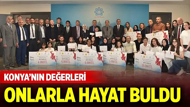 Konya'nın değerleri onlarla hayat buldu