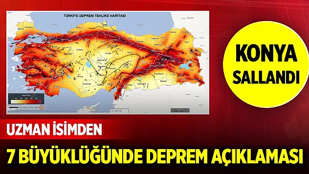 Konya'da deprem... Uzman isimden 7 büyüklüğünde deprem açıklaması
