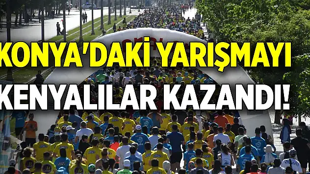 Konya'daki yarışmayı Kenyalılar kazandı!