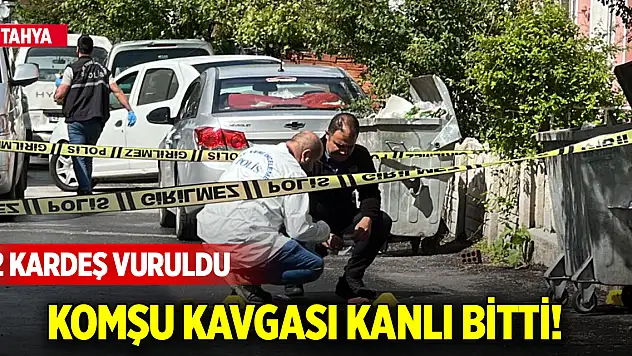 Komşu kavgası kanlı bitti! 2 kardeş vuruldu