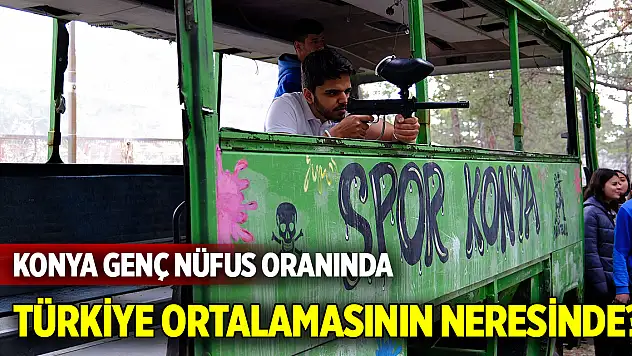 Konya genç nüfus oranında Türkiye ortalamasının neresinde?