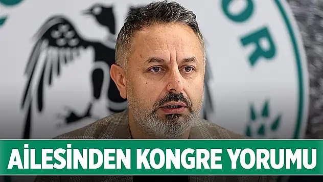 Konyaspor'da Başkan Ömer Korkmaz'ın ailesinden kongre sözleri!