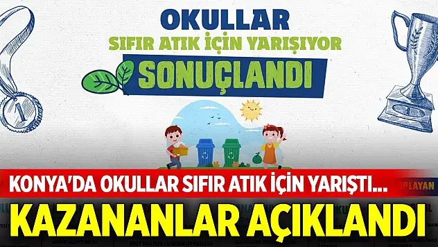 Konya'da okullar sıfır atık için yarıştı... Kazananlar açıklandı
