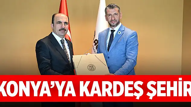 Konya'ya Avrupa'dan kardeş şehir