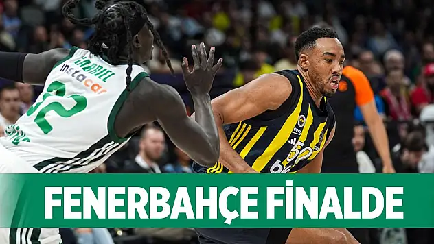 Son Dakika! Fenerbahçe Beko, finale yükseldi