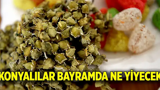 Konyalılar bayramda ne yiyecek?