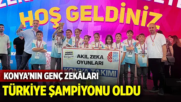 Konya'nın Genç Zekâları Türkiye Şampiyonu Oldu