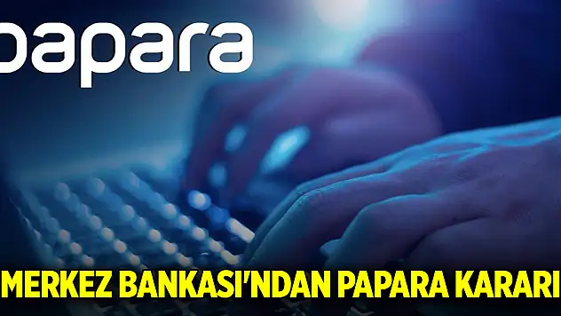 Merkez Bankası'ndan Papara kararı