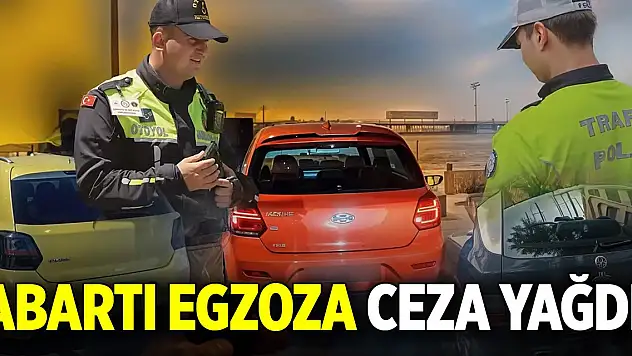 Abartı egzoza ceza yağdı!