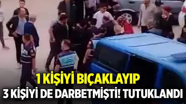 'Yol verme' tartışmasında 1 kişiyi bıçaklayıp, 3 kişiyi de darbetmişti: tutuklandı
