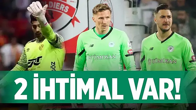 Konyaspor'da kaleci bilmecesi!