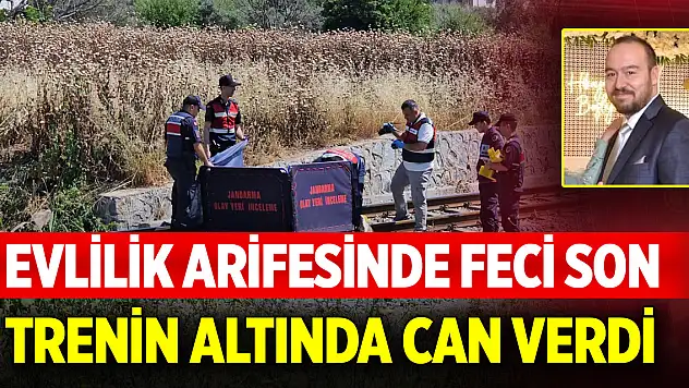 Evlilik arifesinde feci son! Ambulans şoförü trenin altında can verdi