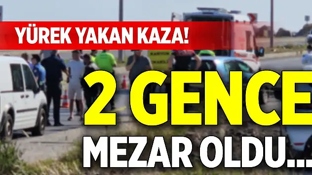 Yürek yakan kaza! 2 gence mezar oldu...
