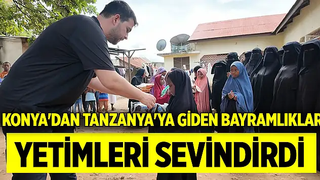 Konya'dan Tanzanya'ya giden bayramlıklar yetimleri sevindirdi