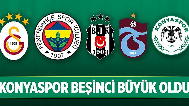 Konyaspor beşinci büyük oldu