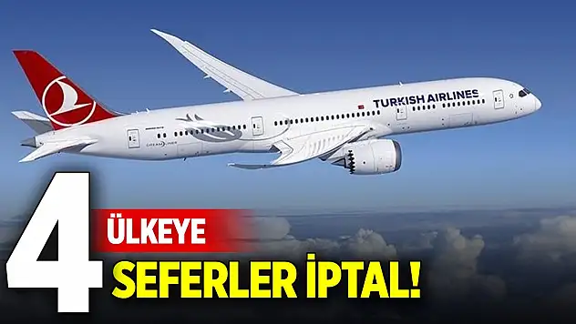 Son Dakika! Türkiye'den 4 ülkeye olan uçak seferleri iptal edildi