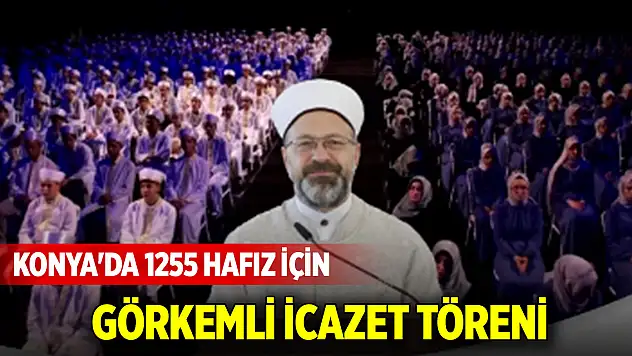 Konya'da 1255 Hafız için görkemli icazet töreni