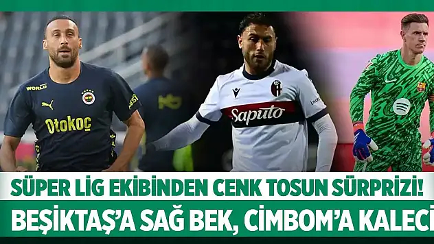 Süper Lig ekibinden Cenk Tosun sürprizi!