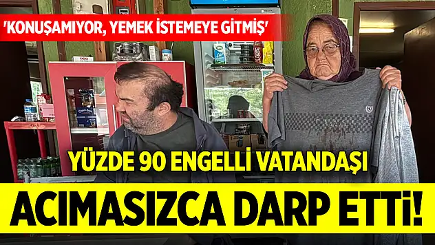Yüzde 90 engelli vatandaşı acımasızca darp etti! 'Konuşamıyor, yemek istemeye gitmiş'