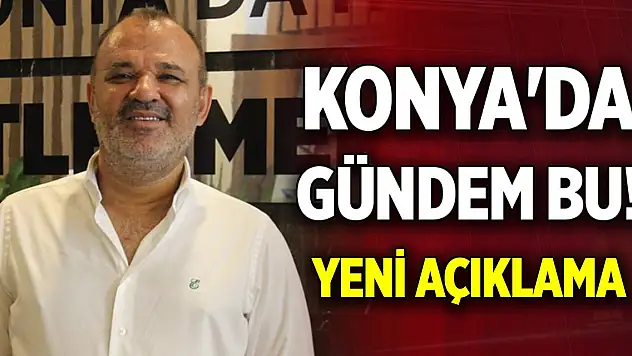 Konya'da gündem bu! Ekrem Coşkun'dan yeni açıklama geldi