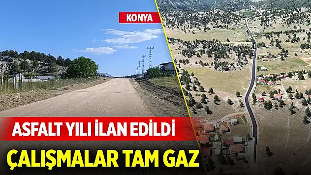 Konya'da asfalt yılı ilan edilen ilçede çalışmalar tam gaz