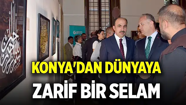 Konya'dan dünyaya zarif bir selam