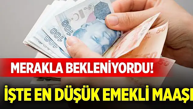 Merakla bekleniyordu! İşte en düşük emekli maaşı