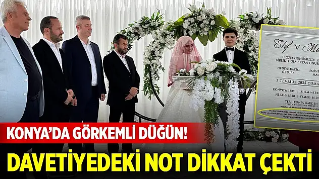 Konya'da görkemli düğün! Davetiyede yer alan not dikkat çekti