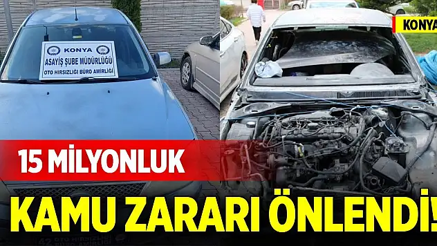 Konya merkezli change operasyonu ile 15 milyonluk kamu zararı önlendi!