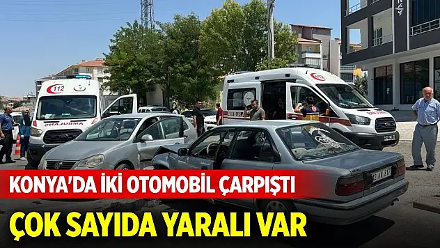 Konya'da Muhsin Yazıcıoğlu Caddesi'nde iki otomobil çarpıştı, çok sayıda yaralı var