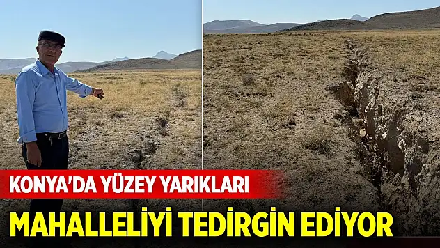 Konya'da yüzey yarıkları, mahalleliyi tedirgin ediyor