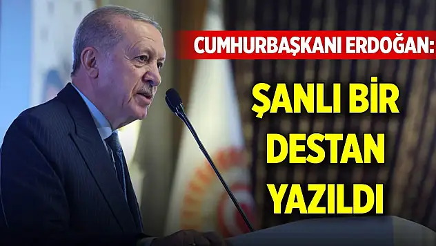 Cumhurbaşkanı Erdoğan: Millet, 15 Temmuz gecesi şanlı bir destan yazmıştır