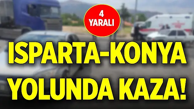 Isparta-Konya yolunda kaza! 4 yaralı