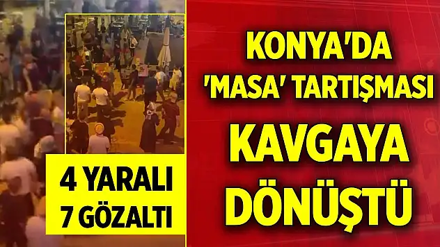 Türkiye, Konya'daki bu kavgayı konuşuyor!  4 yaralı, 7 gözaltı