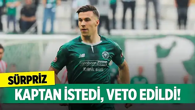 Konyaspor'da iki veto birden!